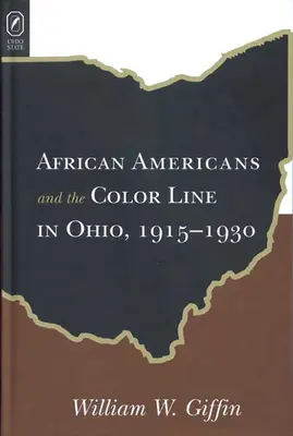 Linia de culoare a afro-americanilor în Ohio: 1915-1930 - African Americans Color Line in Ohio: 1915-1930