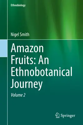 Amazon Fruits: O călătorie etnobotanică - Amazon Fruits: An Ethnobotanical Journey