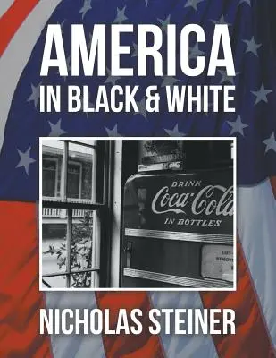 America în alb și negru - America in Black and White