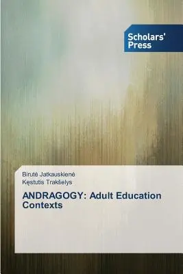 Andragogie: Contexte ale educației adulților - Andragogy: Adult Education Contexts