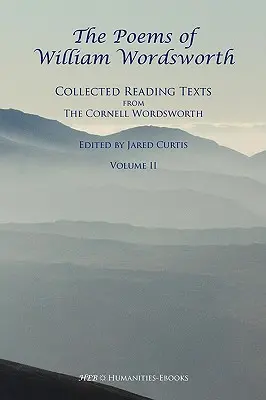 Poemele lui William Wordsworth: Collected Reading Texts from the Cornell Wordsworth, II - The Poems of William Wordsworth: Collected Reading Texts from the Cornell Wordsworth, II