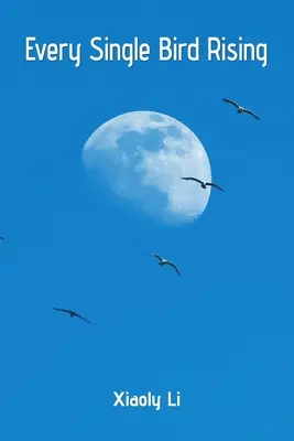 Fiecare pasăre se înalță - Every Single Bird Rising