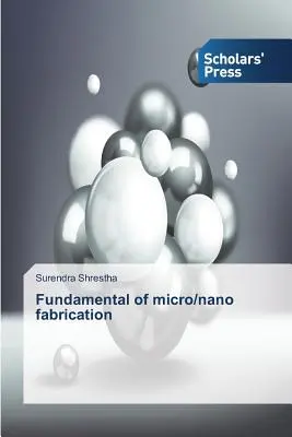 Fundamente ale fabricării micro/nano - Fundamental of micro/nano fabrication