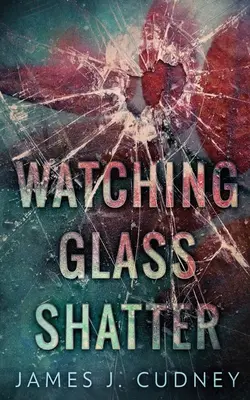 Observarea spargerii sticlei - Watching Glass Shatter