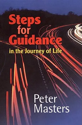 Pași pentru călăuzire: În călătoria vieții - Steps for Guidance: In the Journey of Life