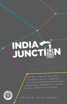 India Junction: O fereastră către națiune - India Junction: A Window to the Nation