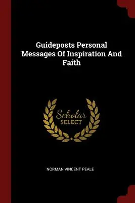 Guideposts Mesaje personale de inspirație și credință - Guideposts Personal Messages Of Inspiration And Faith