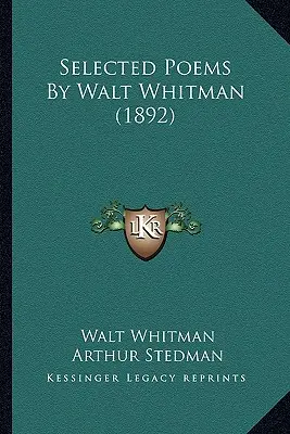 Poezii selectate de Walt Whitman (1892) - Selected Poems By Walt Whitman (1892)