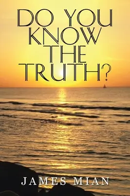 Cunoașteți adevărul? - Do You Know The Truth?