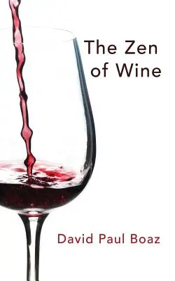 Zenul vinului - The Zen of Wine