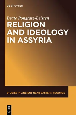 Religie și ideologie în Asiria - Religion and Ideology in Assyria