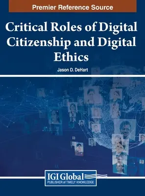 Rolul critic al cetățeniei digitale și al eticii digitale - Critical Roles of Digital Citizenship and Digital Ethics