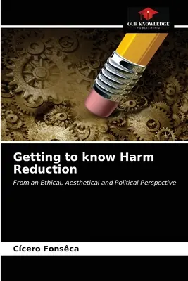 Noțiuni de bază despre reducerea riscurilor - Getting to know Harm Reduction