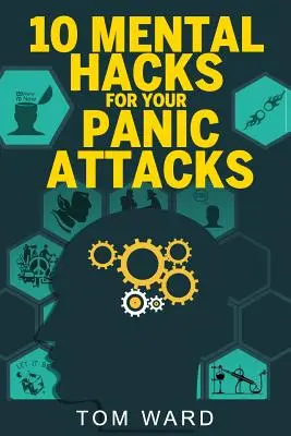 10 trucuri mentale pentru atacurile tale de panică - 10 Mental Hacks For Your Panic Attacks