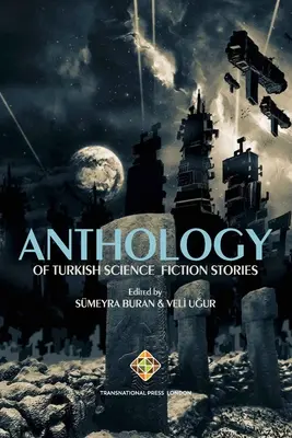 Antologie de povestiri science-fiction turcești - Anthology of Turkish Science Fiction Stories