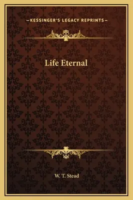 Viața veșnică - Life Eternal