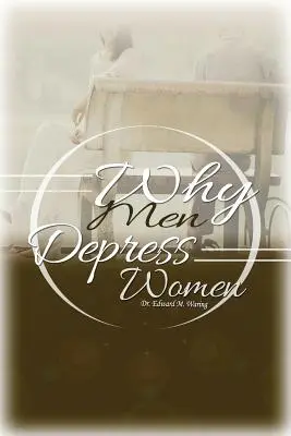 De ce bărbații deprimă femeile - Why Men Depress Women