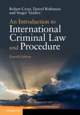 O introducere în dreptul și procedura penală internațională - An Introduction to International Criminal Law and Procedure