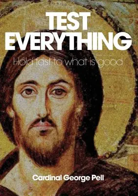Testați totul: Țineți-vă tare de ceea ce este bun - Test Everything: Hold Fast to What Is Good
