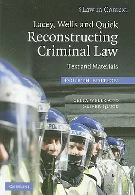 Lacey, Wells și Quick Reconstrucția dreptului penal - Lacey, Wells and Quick Reconstructing Criminal Law