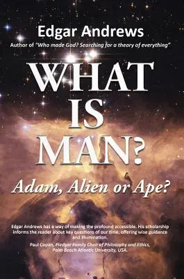 Ce este omul?: Adam, extraterestru sau maimuță? - What Is Man?: Adam, Alien or Ape?