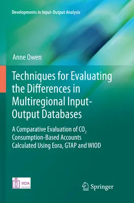 Tehnici de evaluare a diferențelor în bazele de date intrări-ieșiri multiregionale: O evaluare comparativă a calculului conturilor bazate pe consumul de CO2 - Techniques for Evaluating the Differences in Multiregional Input-Output Databases: A Comparative Evaluation of Co2 Consumption-Based Accounts Calculat