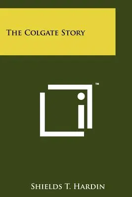 Povestea Colgate - The Colgate Story