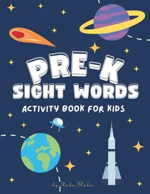 Pre-K Sight Words Activity Book: O carte de lucru cu cuvinte la vedere și fonică pentru cititorii începători cu vârsta de 3-4 ani (8.5x11 Carte de lucru / Carte de activități) - Pre-K Sight Words Activity Book: A Sight Words and Phonics Workbook for Beginning Readers Ages 3-4 (8.5x11 Workbook / Activity Book)