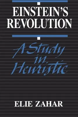 Revoluția lui Einstein: Un studiu euristic - Einstein's Revolution: A Study in Heuristic