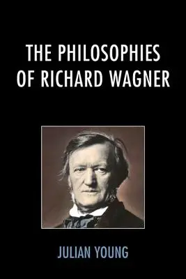 Filozofia lui Richard Wagner - The Philosophies of Richard Wagner