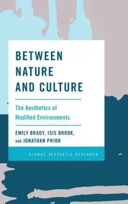 Între natură și cultură: Estetica mediilor modificate - Between Nature and Culture: The Aesthetics of Modified Environments