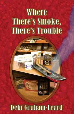 Unde e fum, sunt și necazuri - Where There's Smoke, There's Trouble