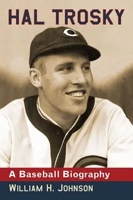 Hal Trosky: O biografie a baseball-ului - Hal Trosky: A Baseball Biography