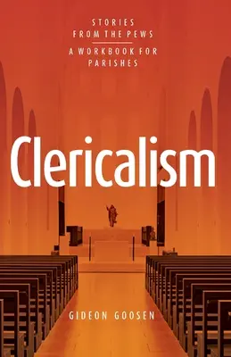 Clericalism: Povestiri din bănci - Clericalism: Stories From the Pews