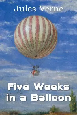 Cinci săptămâni în balon (Five Weeks in a Balloon) - Five Weeks in a Balloon