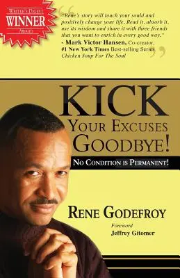 Kick Your Excuses Goodbye: Nicio afecțiune nu este permanentă - Kick Your Excuses Goodbye: No Condition is Permanent