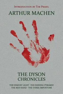 Cronicile Dyson: The Inmost Light / The Shining Pyramid / The Red Hand / The Three Impostors - The Dyson Chronicles: The Inmost Light / The Shining Pyramid / The Red Hand / The Three Impostors