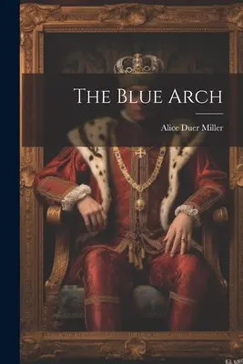 Arcul albastru - The Blue Arch