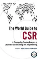 Ghidul mondial al CSR: O analiză, țară cu țară, a sustenabilității și responsabilității întreprinderilor - The World Guide to CSR: A Country-by-Country Analysis of Corporate Sustainability and Responsibility