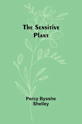 Planta sensibilă - The sensitive plant