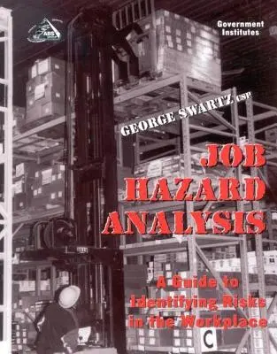 Analiza riscurilor profesionale: Un ghid pentru identificarea riscurilor la locul de muncă - Job Hazard Analysis: A Guide to Identifying Risks in the Workplace