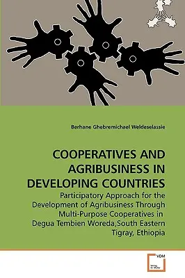 Cooperative și agribusiness în țările în curs de dezvoltare - Cooperatives and Agribusiness in Developing Countries