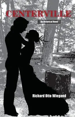 Centerville: Un roman istoric - Centerville: An Historical Novel