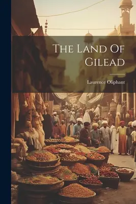 Țara Galaadului - The Land Of Gilead