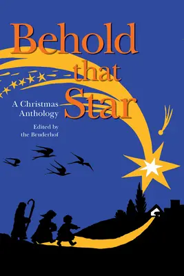 Behold That Star: O antologie de Crăciun - Behold That Star: A Christmas Anthology
