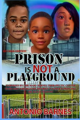 Închisoarea nu este un teren de joacă - Prison Is Not A Playground