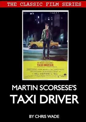Seria de filme clasice: Taxi Driver al lui Martin Scorsese - Classic Film Series: Martin Scorsese's Taxi Driver