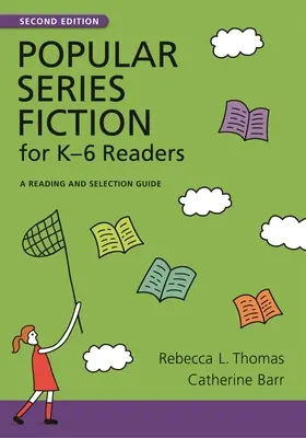 Serii populare de ficțiune pentru cititorii K 6: Un ghid de lectură și selecție” - Popular Series Fiction for K 6 Readers: A Reading and Selection Guide