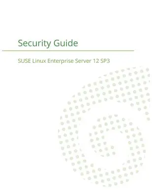 SUSE Linux Enterprise Server 12 - Ghid de securitate - SUSE Linux Enterprise Server 12 - Security Guide