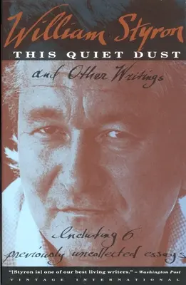 Acest praf liniștit: Și alte scrieri - This Quiet Dust: And Other Writings